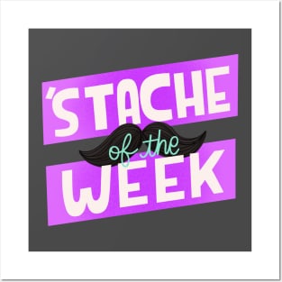 Stache of the Week! Posters and Art
